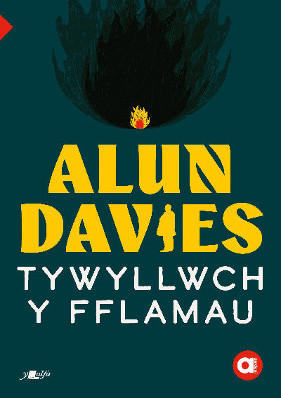 Clawr llyfr / Book cover: Cyfres Amdani: Tywyllwch y Fflamau