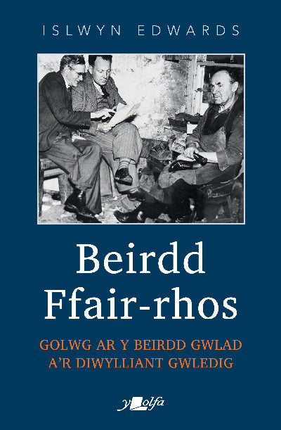 Clawr llyfr / Book cover: Beirdd Ffair Rhos - Golwg ar y beirdd gwlad a'r diwylliant gwledig — Golwg ar y beirdd gwlad a'r diwylliant gwledig