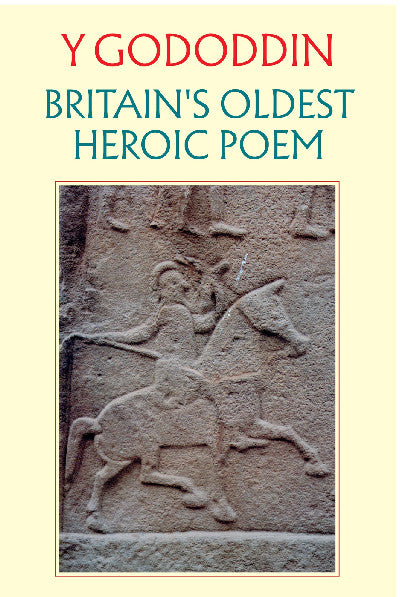 Clawr llyfr / Book cover: Y Gododdin: Britain's Oldest Heroic Poem