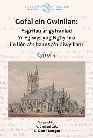 Clawr y llyfr: Gofal Ein Gwinllan: 4. Ysgrifau ar gyfraniad Yr Eglwys yng Nghymru i'r llên a'n hanes a'n diwylliant / Book cover: Gofal Ein Gwinllan: 4. Ysgrifau ar gyfraniad Yr Eglwys yng Nghymru i'r llên a'n hanes a'n diwylliant