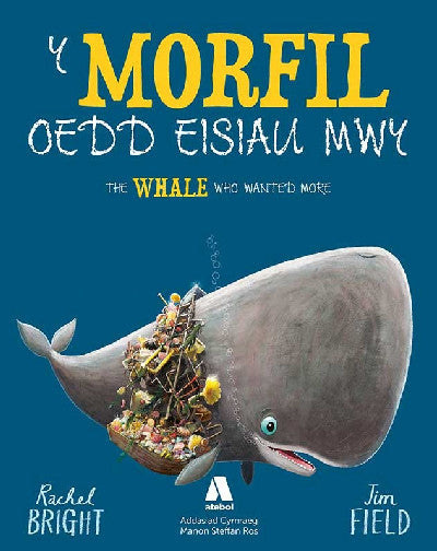 Clawr llyfr / Book cover: Y Morfil oedd eisiau Mwy / The Whale who wanted more