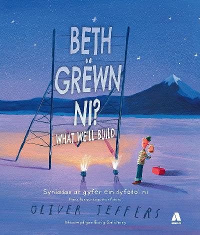 Clawr llyfr / Book cover: Beth Grëwn Ni / What We’ll Build
