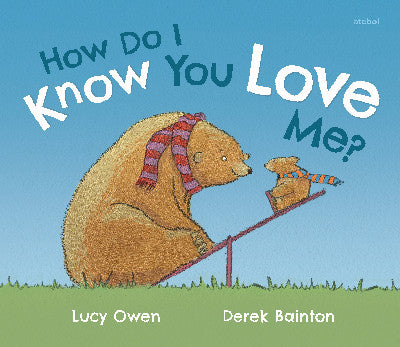Clawr llyfr / Book cover: How Do I Know You Love Me?