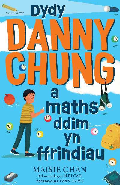 Clawr llyfr / Book cover: Dydy Danny Chung a Maths Ddim yn Ffrindiau