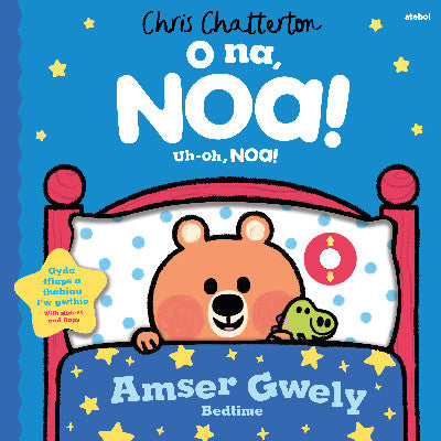 Clawr llyfr / Book cover: O Na, Noa: Amser Gwely