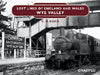 Lost Lines of England and Wales: Wye Valley