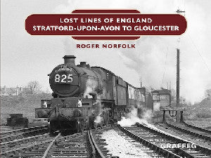 Lost Lines of England: Stratford-Upon-Avon to Gloucester
