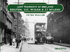 Lost Tramways of England: Bolton, SLT, Wigan & St Helens