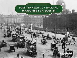 Lost Tramways of England: Manchester South