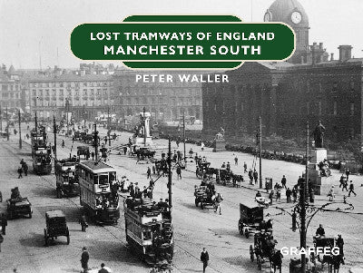 Clawr llyfr / Book cover: Lost Tramways of England: Manchester South