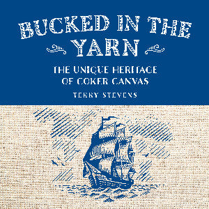 Bucked in the Yarn - The unique heritage of Coker Canvas