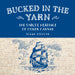 Bucked in the Yarn - The unique heritage of Coker Canvas
