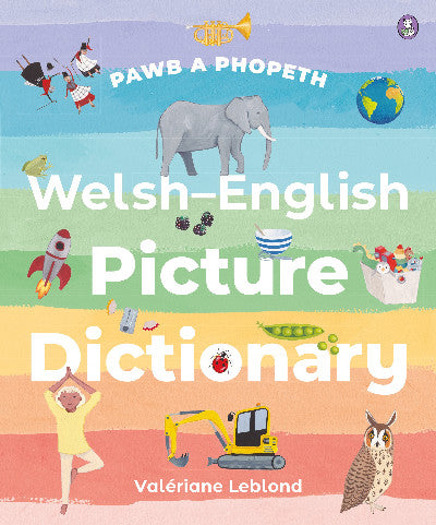 Clawr llyfr / Book cover: Pawb a Phopeth - Welsh / English Picture Dictionary
