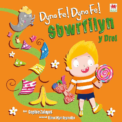 Clawr llyfr / Book cover: Dyna Fe! Dyna Fe! Sbwrfilyn y Dre!