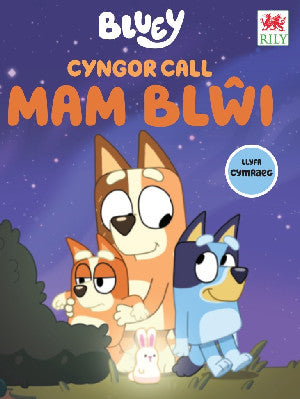 Cyngor Call MAM BL?I (cyfres Bluey)