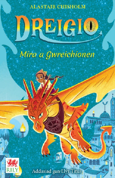 Clawr llyfr / Book cover: Dreigio 4: Mira a Gwreichionen