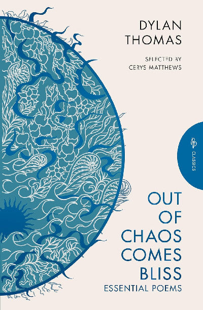 Clawr llyfr / Book cover: Out of Chaos Comes Bliss — Essential Poems