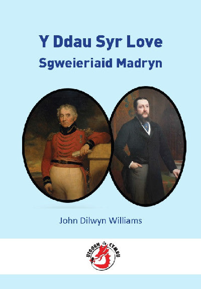 Clawr llyfr / Book cover: Y Ddau Syr Love - Sgweieriaid Madryn