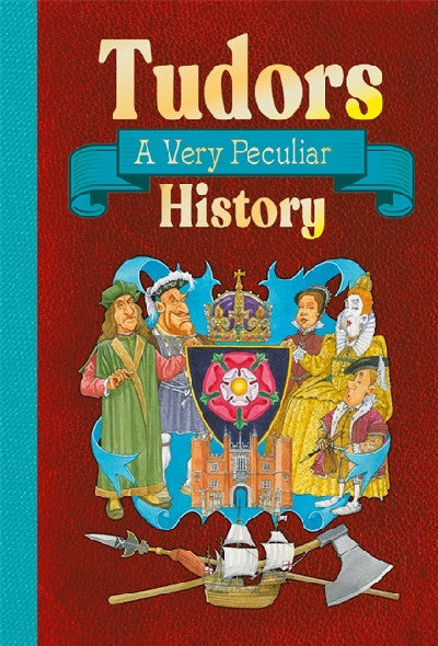 Clawr llyfr / Book cover: Tudors - A Very Peculiar History