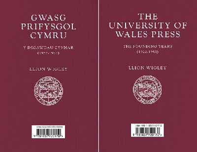 Clawr llyfr / Book cover: Gwasg Prifysgol Cymru - Y Degawdau Cynnar (1922-1953) / The University of Wales Press - The Founding Years (1922-1953)