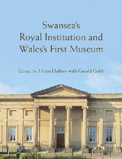 Clawr llyfr / Book cover: Swansea's Royal Institution and Wales's First Museum