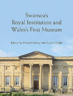 Swansea's Royal Institution and Wales's First Museum