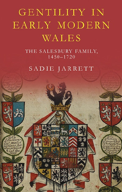 Clawr llyfr / Book cover: Gentility in Early Modern Wales — The Salesbury Family, 1450–1720
