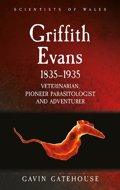 Clawr llyfr / Book cover: Griffith Evans 1835-1935 — Veterinarian, Pioneer Parasitologist and Adventurer
