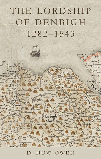 Clawr llyfr / Book cover: The Lordship of Denbigh 1282-1543