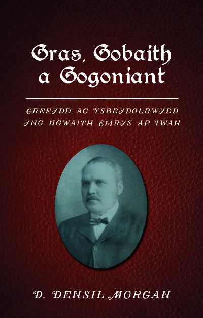 Clawr llyfr / Book cover: Gras, Gobaith a Gogoniant — Crefydd ac Ysbrydolrwydd yng Ngwaith Emrys Ap Iwan
