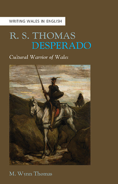 Clawr llyfr / Book cover: R. S. Thomas, Desperado — Cultural Warrior of Wales