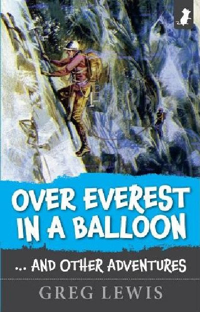 Clawr llyfr / Book cover: Over Everest in a Balloon - And Other Adventures