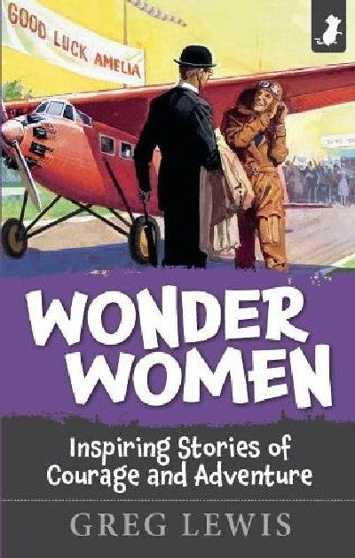 Clawr llyfr / Book cover: Wonder Women - Inspiring Stories of Courage and Adventure