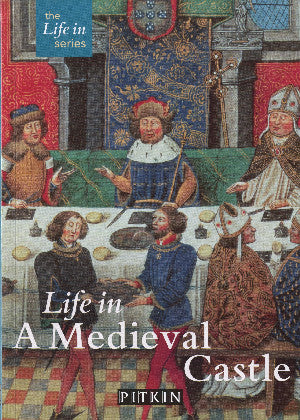 Pitkin Guides: Life in a Medieval Castle