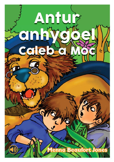 Clawr llyfr / Book cover: Llyfrau Llafar a Phrint: Antur Anhygoel Caleb a Moc
