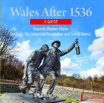 Clawr llyfr / Book cover: Compact Wales: Wales After 1536 - Towards Modern Wales, Revivals, The Industrial Revolution and Social Unrest