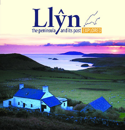 Clawr llyfr / Book cover: Compact Wales: Llŷn, The Peninsula and Its past Explored
