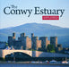Compact Wales: Conwy Estuary Explored, The
