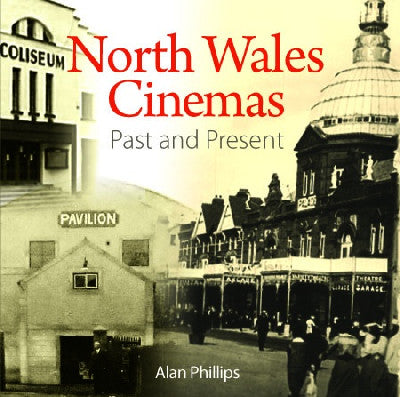 Clawr llyfr / Book cover: Compact Wales: North Wales Cinemas - Past and Present