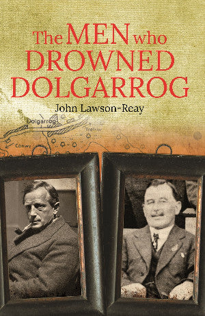The Men who Drowned Dolgarrog
