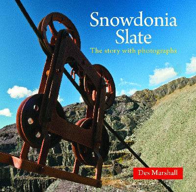 Clawr llyfr / Book cover: Compact Wales: Snowdonia Slate - The Story with Photographs