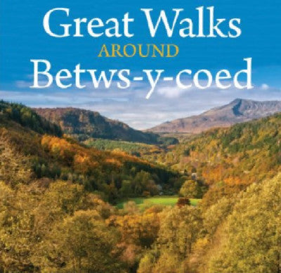 Clawr llyfr / Book cover: Compact Wales: Great Walks Around Betws-y-Coed
