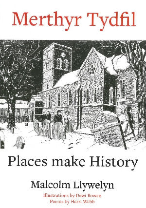 Merthyr Tydfil - Places Make History