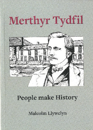 Merthyr Tydfil - People Make History