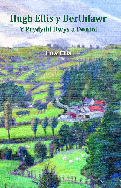 Clawr llyfr / Book cover: Hugh Ellis y Berthfawr — Y Prydydd Dwys a Doniol