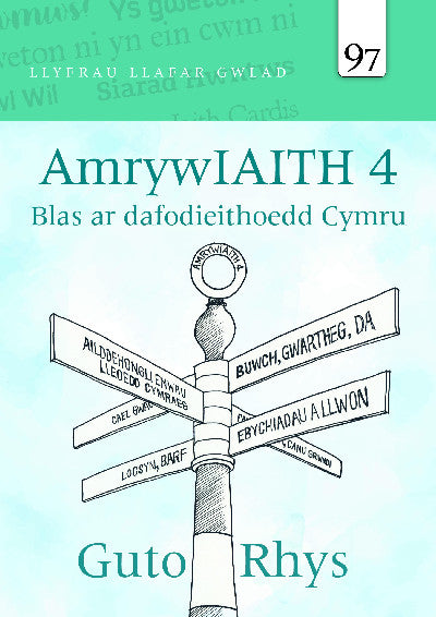 Clawr llyfr / Book cover: Llyfrau Llafar Gwlad: 97. AmrywIAITH 4 — Blas ar dafodieithoedd Cymru