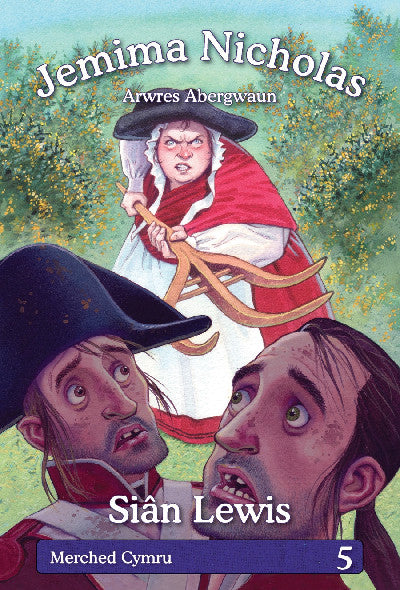 Clawr llyfr / Book cover: Cyfres Merched Cymru: 5. Jemima Nicholas - Arwres Abergwaun — Arwres Abergwaun