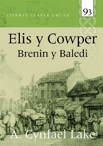 Clawr llyfr / Book cover: Llyfrau Llafar Gwlad: 93. Elis y Cowper - Brenin y Baledi