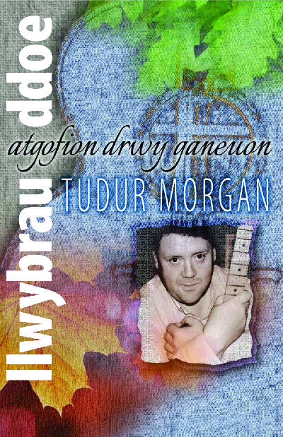 Clawr llyfr / Book cover: Atgofion drwy Ganeuon: Llwybrau Ddoe