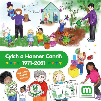 Clawr llyfr / Book cover: Cylch o Hanner Canrif - 1971-2021 — Llyfr Dathlu Mudiad Meithrin
